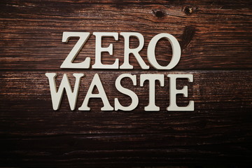 Zero Waste word alphabet letters on wooden background