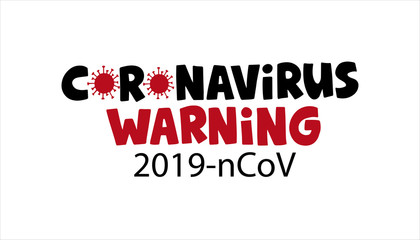 Coronavirus warning 2019-nCov lettering. Epidemic disease banner.