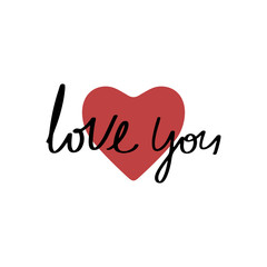 Love you - hand drawn vector lettering. Calligraphy lettering isolated on white background. Vector lettering for posters, prints, cards, banners, wedding day and Valentine's day