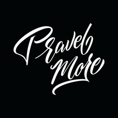 Travel More handwritten lettering. Travel More typography vector design for greeting cards and poster. Logo with flying aircraft. Design template celebration. Vector illustration.