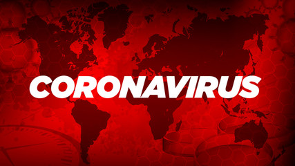 World Coronavirus pandemia red headline art with white letters in middle, world map, and some medicine elements at background