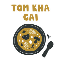 Vector illustration of tom kha gai soup with tofu and mushrooms. Asian thai traditional food. Top view with lettering in cute doodle style