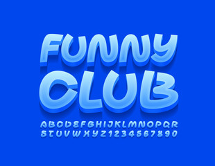 Vector blue emblem Funny Club. 3D glossy Font. Creative Alphabet Letters and Numbers for Kids