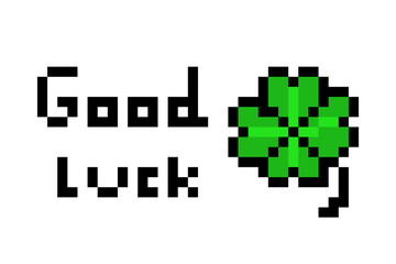 Four-leaf clover and good luck wish, and good luck wish, Saint Patrick's Day pixel art icon isolated on white background. 8 bit old school vintage retro slot machine/video game graphics.