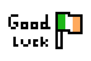 A flag of Ireland and good luck wish, Saint Patrick's Day pixel art icon isolated on white background. 8 bit old school vintage retro slot machine/video game graphics.