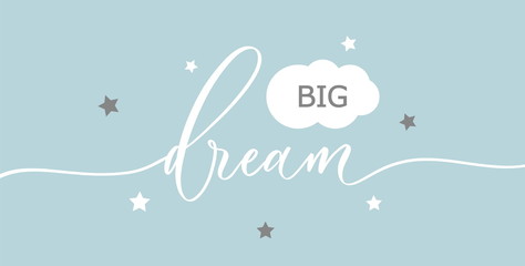 Big dream - calligraphy poster with stars.