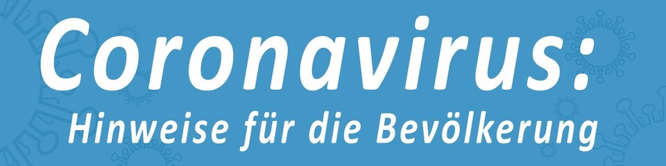 nmbb6 NewMedicalBackgroundBanner nmbb - note: - Aktuelles - Hinweise für die Bevölkerung - Corona Virus - german text banner - 4zu1 xxl g9193