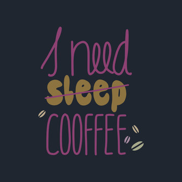 Lettering about sleep and coffee. Deep blue, lilac and mustard colors.