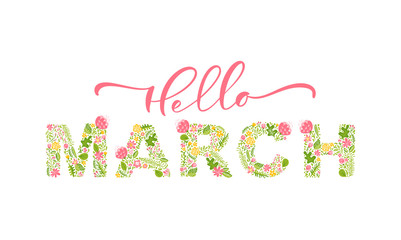 Hello March handwritten calligraphy lettering text. Spring month vector with flowers and leaves. Decoration floral. Illustration month march © timonko