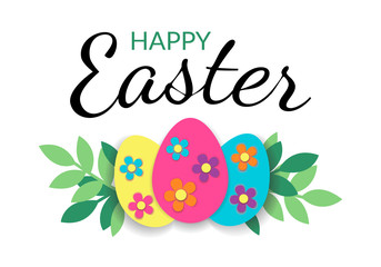 Easter greeting card with colorful paper cut out easter eggs decorated with flowers, green leaves garland and black lettering Happy Easter isolated on white background, EPS 10 vector design element.