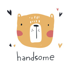 Vector color cute children's hand-drawn illustration, poster, print, postcard with a funny yellow bear and lettering handsome in the Scandinavian style on a white background. Cute baby animals.