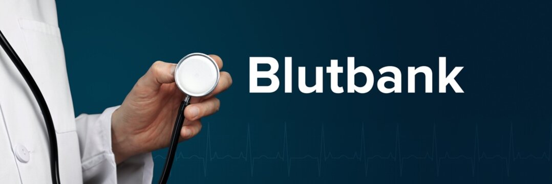 Blutbank. Arzt im Kittel h&auml;lt Stethoskop. Das Wort Blutbank steht daneben. Symbol f&uuml;r Medizin, Krankheit, Gesundheit