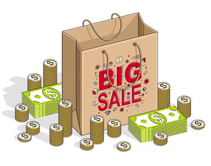 Big Sale concept, Retail, Sellout, Shopping Bag with cash money stacks and coin piles isolated on white background. Vector 3d isometric business and finance illustration, thin line design.