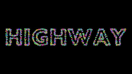 Highway written in 3D illustration by colorful small objects casting shadow on a black background