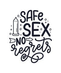 Safe sex slogan, great design for any purposes. Lettering for World AIDS Day design. Funny print, poster and banner with phraase about condoms. Vector