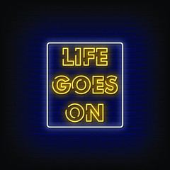 Life Goes On Neon Signs Style Text Vector