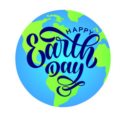 Hand sketched Happy Earth Day typography lettering poster. Modern calligraphy. Blue sign on the background of planet Earth. Lucky template for greeting cards and poster. Vector illustration.