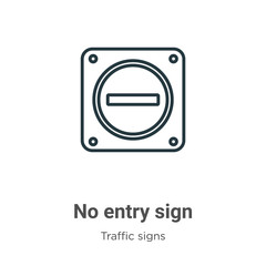 No entry sign outline vector icon. Thin line black no entry sign icon, flat vector simple element illustration from editable traffic signs concept isolated stroke on white background