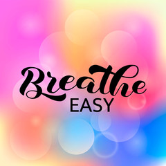 Breathe easy brush lettering. Vector stock illustration for banner or poster