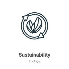 Sustainability outline vector icon. Thin line black sustainability icon, flat vector simple element illustration from editable ecology concept isolated stroke on white background