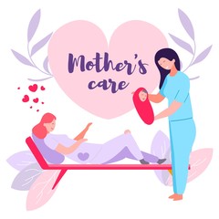 Mother's Care, Vector Illustration Birth Baby Girl. Flat Happy Woman, Young Mother, Bed, Hospital, Doctor, Uniform, Nurse Brought Newborn Baby, Child, Heart, Leaves. Maternity concept