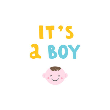 It's a boy birth card. Baby boy birth announcement concept with little kid's face and lettering