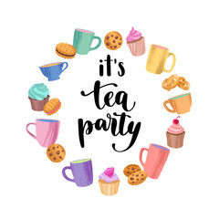 Its tea party. Handwritten lettering quote and hand drawn cups and mugs