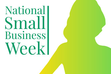 National Small Business Week. Holiday concept. Template for background, banner, card, poster with text inscription. Vector EPS10 illustration.