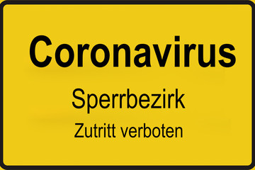 Verbotschild in einer Region mit einer Corona Epidemie