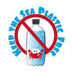 Keep the Sea plastic free -text with crab in plastic bottle. Ecological poster, banner, textile print. Keep the sea, plastic free concept.
