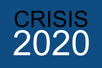 the words crisis 2020 laid with white letters on blue pantone surface for stock market background