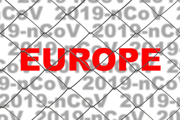 The inscription in red letters "Europe" on background of inscriptions "2019-nCoV" behind the fence