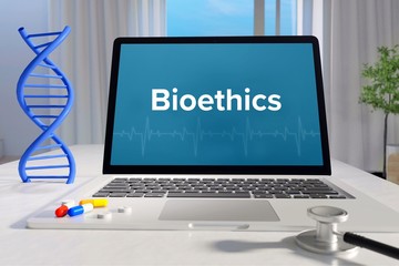 Bioethics – Medicine/health. Computer in the office with term on the screen. Science/healthcare