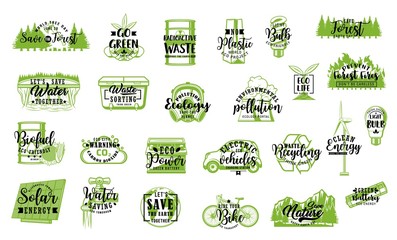 Ecology and environment vector icons with lettering. Recycle and green energy symbols, bio plant with leaves, Earth globe and light bulb, electric car, solar panel and wind turbine, bike and battery