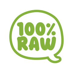 100% raw - logo in speech bubble. Vector hand drawn illustration on white background. Element for labels, stickers or icons, t-shirts or mugs. healthy food design. Go healthy.