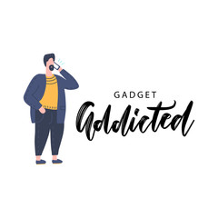 Fototapeta premium Phone relationship. Smartphone addiction. Manager or a businessman with mobile telephone print with hand lettering Gadget addicted.