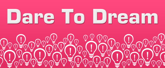 Dare To Dream Pink Background Bulbs Bottom Text 
