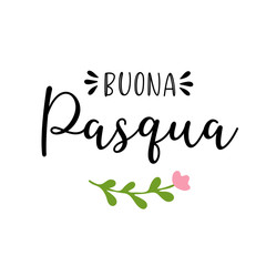 Vector hand drawn " Buona Pasqua" quote in Italian, translated Happy Easter. Lettering for ad, poster, print, gift decoration.