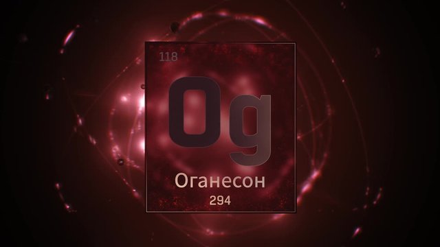 Oganesson as Element 118 of the Periodic Table. Seamlessly looping 3D animation on red illuminated atom design background orbiting electrons name, atomic weight element number in russian language