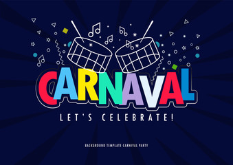 Popular Event in Brazil. Festive Mood. Carnaval Title With Colorful Party Elements Saying Come to Carnival. Travel destination. Brazilian Rythm, Dance and Music. Background for Poster and banner.  © Win