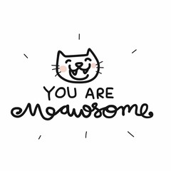 You are meawsome cat smiling cartoon vector illustration