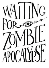 Waiting for zombie apocalypse lettering logo