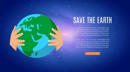 Save the earth with human hands holding Earth globe, save the planet and the world, ecology concept cartoon vector illustration. Earth day poster for eco protection and recycling enviroment.