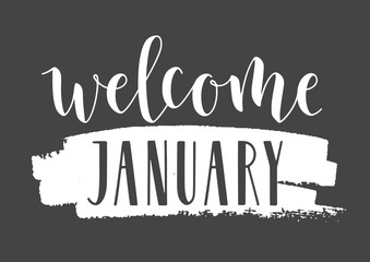 Vector Illustration. Handwritten Lettering of Welcome January. Template for Banner, Invitation, Party, Postcard, Poster, Print, Sticker or Web Product. Objects Isolated on Black Chalkboard.