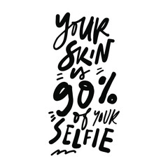 Scincare quotes. Hand lettering for your design
