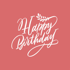 Happy birthday inscription. Happy birthday vintage hand lettering, brush ink calligraphy, vector type design, isolated on background.