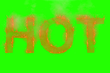 written hot in word with flames rising on a chroma key green screen background