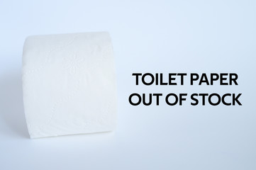 rolled white toilet paper on a white background and text toilet paper out of stock. ofl font