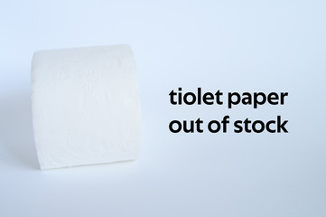 rolled white toilet paper on a white background and text toilet paper out of stock. ofl font