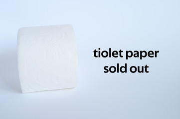 rolled white toilet paper on a white background and text toilet paper sold out. ofl font